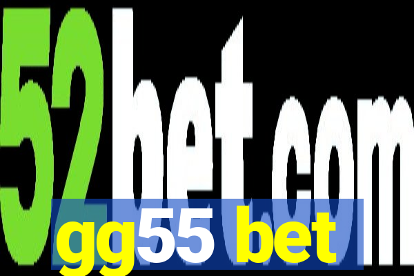 gg55 bet